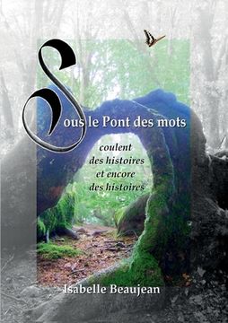 portada Sous le Pont des mots: coulent des histoires et encore des histoires (in French)