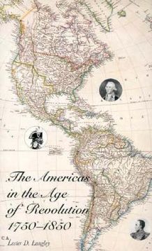 portada the americas in the age of revolution: 1750-1850 (en Inglés)