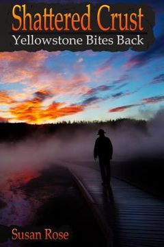 portada Shattered Crust: Yellowstone Bites Back (in English)