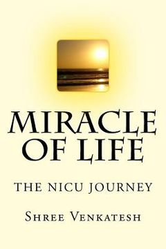 portada Miracle Of Life: The Nicu Journey (en Inglés)