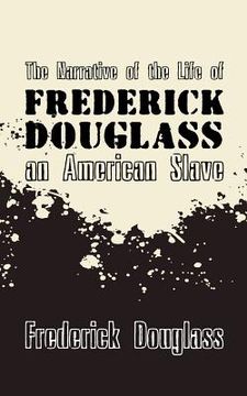 portada Narrative of the Life of Frederick Douglass, an American Slave: Original and Unabridged