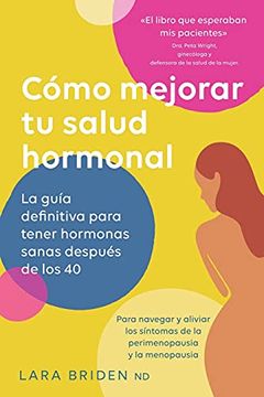 portada Cómo Mejorar tu Salud Hormonal: La Guía Definitiva Para Tener Hormonas Sanas Después de los 40