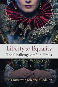 portada Liberty or Equality: The Challenge of our Times (en Inglés)