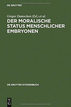 portada der moralische status menschlicher embryonen: pro und contra spezies-, kontinuums-, identitats- und potentialitatsargument (en Inglés)