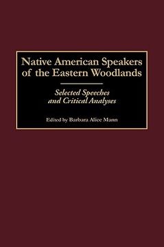 portada native american speakers of the eastern woodlands: selected speeches and critical analyses