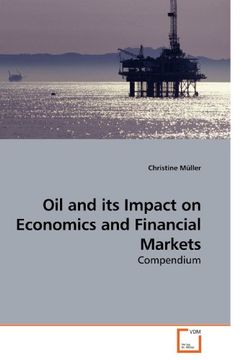 portada Oil and its Impact on Economics and Financial Markets: Compendium