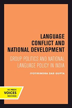 portada Language Conflict and National Development: Group Politics and National Language Policy in India (Center for South and Southeast Asia Studies, uc Berkeley) (en Inglés)