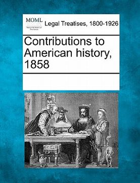 portada contributions to american history, 1858 (en Inglés)