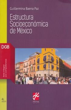 portada Estructura Socioeconomica de Mexico. Bachillerato. Dgb Serie Integral por Competencias / 4 ed.