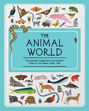 portada The Animal World: The Amazing Connections and Diversity Found in the Animal Family Tree (en Inglés)