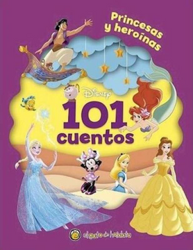 portada 101 cuentos disney princesas y heroinas (in Spanish)