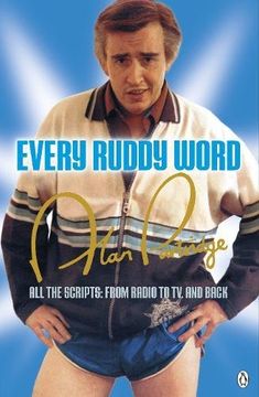 portada Alan Partridge: Every Ruddy Word: All the Scripts: From Radio to Tv. and Back