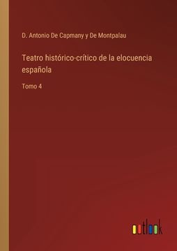 portada Teatro histórico-crítico de la elocuencia española: Tomo 4 (in Spanish)