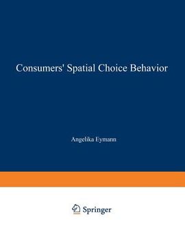 portada consumers' spatial choice behavior (en Inglés)