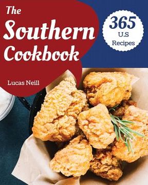 portada The Southern Cookbook 365: Take a Tasty Tour of Southern with 365 Best Southern Recipes! [book 1] (en Inglés)