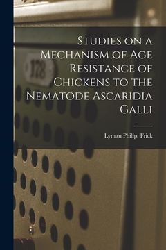 portada Studies on a Mechanism of Age Resistance of Chickens to the Nematode Ascaridia Galli