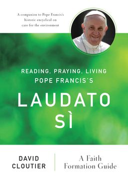 portada Reading, Praying, Living Pope Francis's Laudato Sì: A Faith Formation Guide (in English)