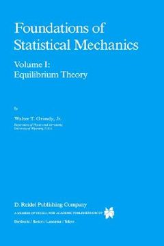 portada Foundations of Statistical Mechanics, Vol. 1: Equilibrium Theory (Fundamental Theories of Physics) (en Inglés)