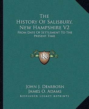 portada the history of salisbury, new hampshire v2: from date of settlement to the present time