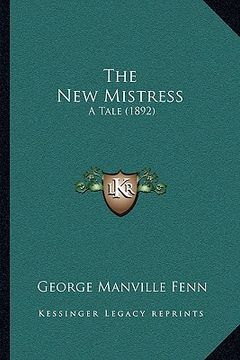 portada the new mistress: a tale (1892)