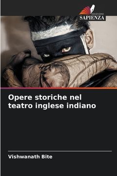 portada Opere storiche nel teatro inglese indiano (en Italiano)