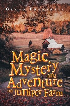portada Magic, Mystery and Adventure on Juniper Farm (in English)