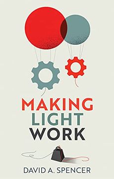 portada Making Light Work: An end to Toil in the Twenty–First Century (en Inglés)