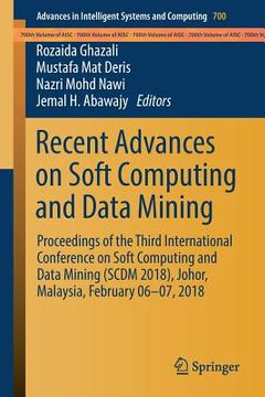 portada Recent Advances on Soft Computing and Data Mining: Proceedings of the Third International Conference on Soft Computing and Data Mining (Scdm 2018), Jo (en Inglés)