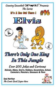 portada Elvis - There's Only One King in This Jungle - Over 200 Jokes and Cartoons - Animals, Aliens, Sports, Holidays, Occupations, School, Computers, Monste (in English)