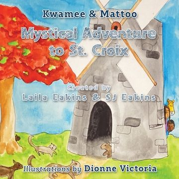 portada Kwamee and Mattoo: Mystical Adventure to St. Croix