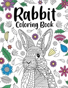 portada Rabbit Coloring Book: Adult Coloring Books for Rabbit Owner, Best Gift for Bunny Lovers, Animal Coloring Book, Floral Mandala Coloring Pages