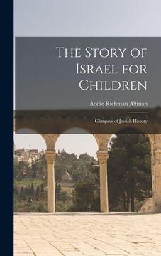 portada The Story of Israel for Children: Glimpses of Jewish History (in English)