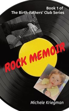 portada Rock Memoir: Book 1 of The Birth-Fathers' Club Series (en Inglés)