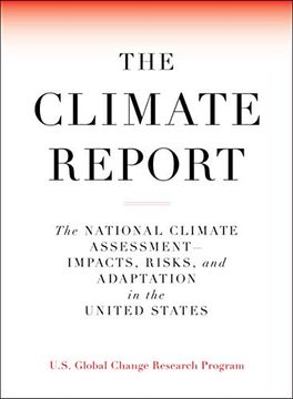 portada The Climate Report: National Climate Assessment-Impacts, Risks, and Adaptation in the United States 