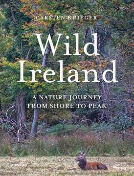 portada Wild Ireland: A Nature Journey from Shore to Peak (en Inglés)