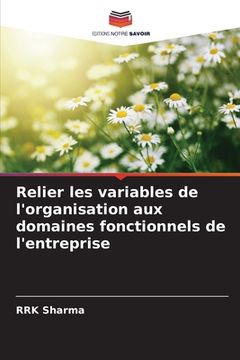 portada Relier les variables de l'organisation aux domaines fonctionnels de l'entreprise (en Francés)