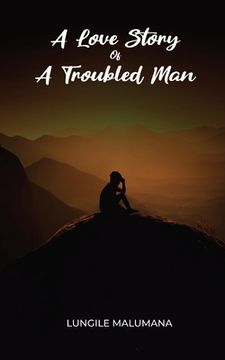 portada A Love Story of A Troubled Man (en Inglés)