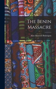 portada The Benin Massacre (en Inglés)