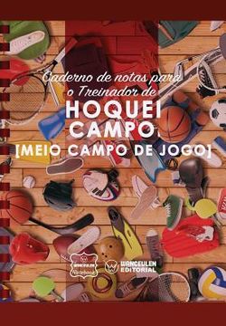 portada Caderno de notas para o Treinador de Hóquei campo (Medio campo de jogo) (in Portuguese)