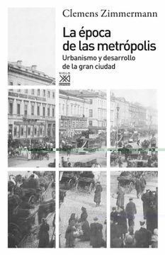 portada La Época de las Metrópolis: Urbanismo y Desarrollo de la Gran Ciudad