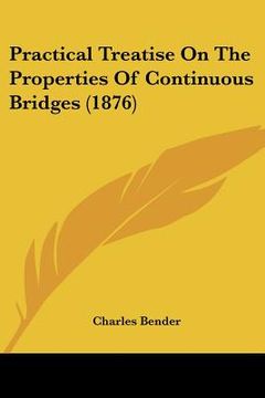 portada practical treatise on the properties of continuous bridges (1876)