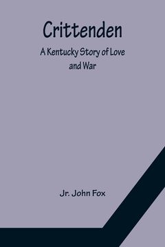 portada Crittenden; A Kentucky Story of Love and War (en Inglés)