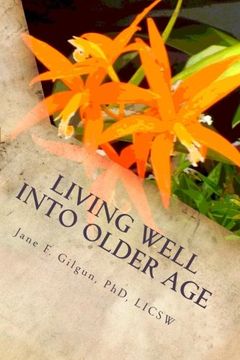 portada Living Well into Older Age: Vital Involvement, Joy, and Meaning