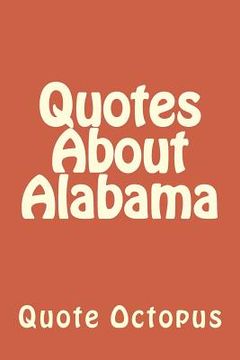 portada Quotes About Alabama (en Inglés)