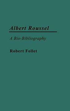 portada Albert Roussel: A Bio-Bibliography (en Inglés)