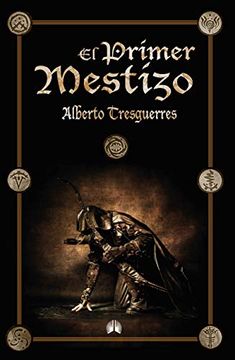 portada El Primer Mestizo (in Spanish)
