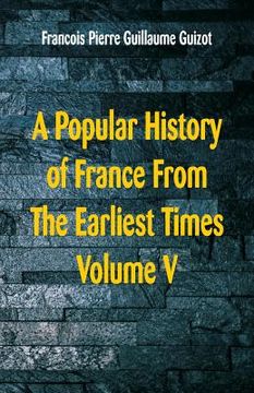 portada A Popular History of France From The Earliest Times: Volume V