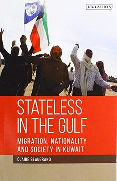portada Stateless in the Gulf: Migration, Nationality and Society in Kuwait (Library of Modern Middle East Studies) (en Inglés)