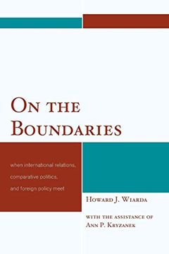 portada On the Boundaries: When International Relations, Comparative Politics, and Foreign Policy Meet (en Inglés)