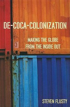 portada de-coca-colonization: making the globe from the inside out (en Inglés)